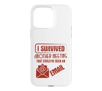 Custodia per iPhone 15 Pro Max Survived Another Meeting That Could’ve Been An Email Office