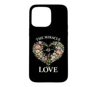 Custodia per iPhone 15 Pro Max The Miracle Is Love - Ghirlanda di fiori con cuore