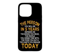 Custodia per iPhone 15 Pro Max The Person You Will Be In 5 Years Imprenditore Motivazione