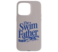 Custodia per iPhone 15 Pro Max The Swimfather - Divertente il padre di nuoto