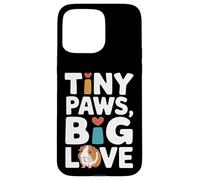 Custodia per iPhone 15 Pro Max Tiny Paws Big Love - Porcellino d'India