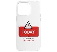 Custodia per iPhone 15 Pro Max TODAY is The Day of Salvation 2 Cor. 6:2 Evangelism Gospel