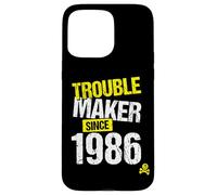Custodia per iPhone 15 Pro Max Trouble Maker since 1986 - Anno di nascita scherzo sarcastico