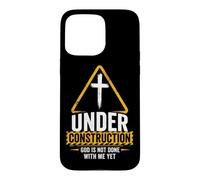 Custodia per iPhone 15 Pro Max Under Construction: God is Not Done With Me Yet - Christian