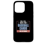 Custodia per iPhone 15 Pro Max Venderà la moglie per le carte da baseball senza ritorni collezionisti di carte