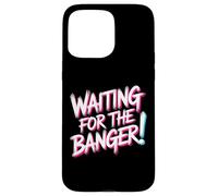 Custodia per iPhone 15 Pro Max WAITING FOR THE BANGER