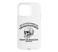 Custodia per iPhone 15 Pro Max We Suffer More in Imagination Stoic Seneca Wisdom Citazione