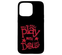 Custodia per iPhone 15 Pro Max We'll Still Play With Dolls Horror Pentagram Dark Humor