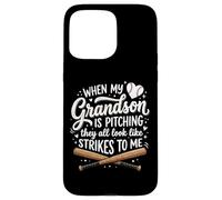 Custodia per iPhone 15 Pro Max When My Grandson Is Pitching They All Look Like Strikes