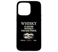 Custodia per iPhone 15 Pro Max Whisky Is Water Without The Bad Parts - Il whisky originale