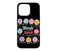 Custodia per iPhone 15 Pro Max Words Matter Speak Gentilezza Grafica floreale positiva