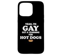Custodia per iPhone 15 Pro Max Yeah I'm Gay Got A Yearning for Hot Dogs Funny Meme LGBTQ