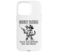 Custodia per iPhone 15 Pro Max You've Just Buttered Your Last Biscuit Cat Meowdy Partner