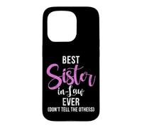 Custodia per iPhone 15 Pro Miglior cognata mai non dire agli altri Sister in Law