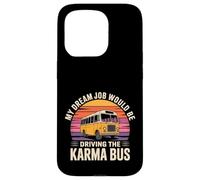 Custodia per iPhone 15 Pro My Dream Job Would Be Driving The Karma Bus -