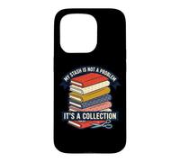 Custodia per iPhone 15 Pro My Fabric Stash Is A Collection - Trapunta divertente per trapuntatura e cucito