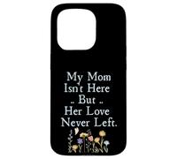 Custodia per iPhone 15 Pro My Mom Isn't Here But Her Love Never Left Memorial