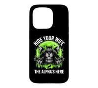 Custodia per iPhone 15 Pro Nascondi tua moglie (The Alpha's Here) - Funny Wolf Meme Guys Men