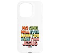 Custodia per iPhone 15 Pro Nessuno ti amerà mai più di Gesù