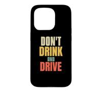 Custodia per iPhone 15 Pro Non bere e guidare consigli divertenti per amore divertente auto conducente