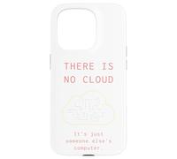 Custodia per iPhone 15 Pro Non c'è cloud - Divertente per sviluppatori e amministratori Sys