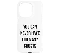 Custodia per iPhone 15 Pro Non puoi mai avere troppi fantasmi