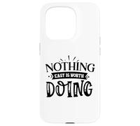 Custodia per iPhone 15 Pro Nothing Easy Is Worth Doing Motivation Citazione Grit Mindset