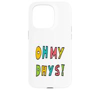 Custodia per iPhone 15 Pro Oh, i miei giorni!
