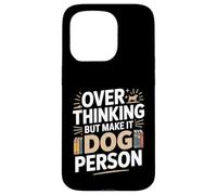 Custodia per iPhone 15 Pro Oltre pensare ma renderlo umorismo persona cane