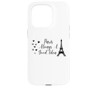 Custodia per iPhone 15 Pro Paris Always A Good Idea Eiffel Tower in France