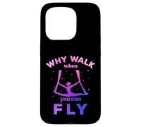 Custodia per iPhone 15 Pro Perché camminare quando puoi volare, volare yoga aereo, sete aeree