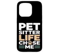 Custodia per iPhone 15 Pro Pet Sitter Life Chose Me Funny Pet Care Citazione