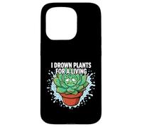 Custodia per iPhone 15 Pro Plant Killer Succulent I Drown Plants For A Living
