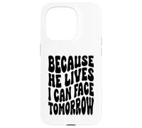 Custodia per iPhone 15 Pro Poiché egli vive io posso affrontare domani la risurrezione cristiana