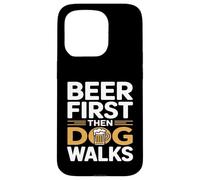 Custodia per iPhone 15 Pro Prima la birra e poi il cane cammina Funny Beer Dog