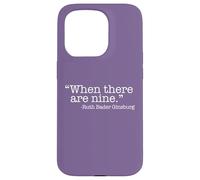Custodia per iPhone 15 Pro QUANDO CI SONO NOVE Ruth Bader Ginsburg Citazione Meme