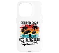 Custodia per iPhone 15 Pro Retired 2024 Not My Problem Anymore - Funny Retirement 2024
