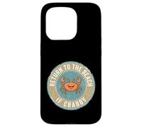 Custodia per iPhone 15 Pro Return To The Beach If Crabby Funny Crab