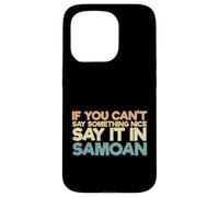 Custodia per iPhone 15 Pro Samoa Humor Divertente Samoan Se non puoi dire qualcosa di carino