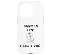 Custodia per iPhone 15 Pro Scusa, sono in ritardo, ho visto un cane