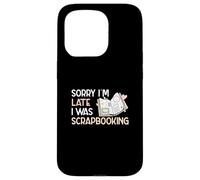Custodia per iPhone 15 Pro Scusate il ritardo, stavo facendo scrapbooking Funny Scrapbook Crafters