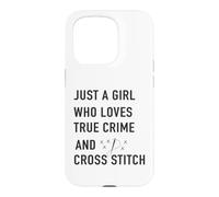 Custodia per iPhone 15 Pro solo una ragazza che ama True Crime e Cross Stitch