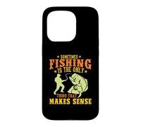 Custodia per iPhone 15 Pro Sometimes Fishing Is The Only Thing That Makes Sense Fisher