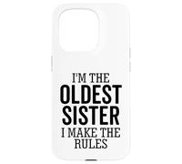 Custodia per iPhone 15 Pro Sono la sorella più anziana I Make The Rules Fratello Divertente