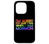Custodia per iPhone 15 Pro SONO SCUSATO PER QUELLO CHE HO DETTO QUANDO Ero MORMON LGBT Meme