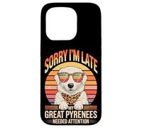 Custodia per iPhone 15 Pro Sorry I'm Late My Great Pyrenees Needed Attention Lover