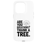 Custodia per iPhone 15 Pro Stai respirando? Grazie a un albero Consapevolezza ecologica