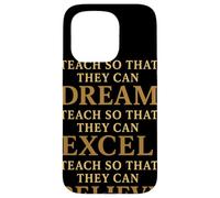Custodia per iPhone 15 Pro Teach So That They Can Dream Excel Believe Citazione
