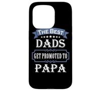 Custodia per iPhone 15 Pro The Best Dads Get Promoted To Papa Father's Day New Grandpa