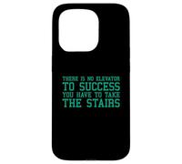 Custodia per iPhone 15 Pro There Is No Elevator To Success You Have To Take The Stairs